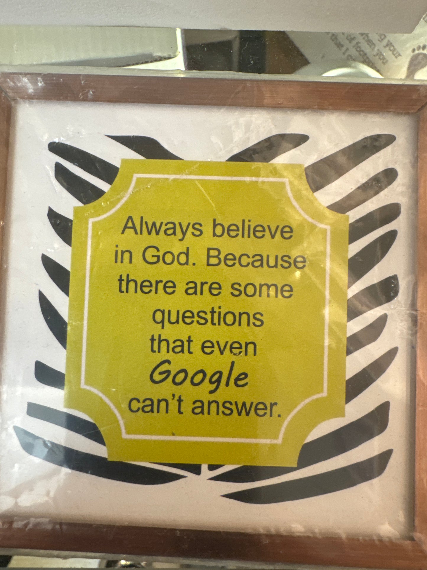 Always Believe in God Plaque