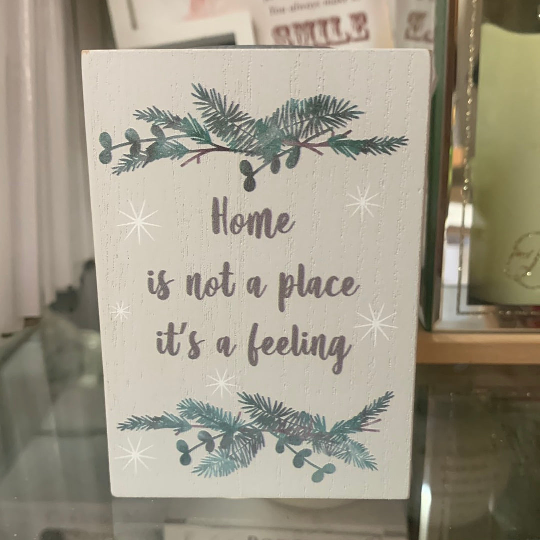 Home is not a place its a feeling tealight holder