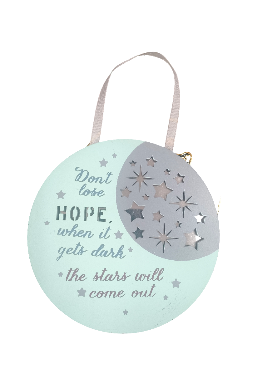 Don't Lose Hope when it gets dark the stars will come out Plaque