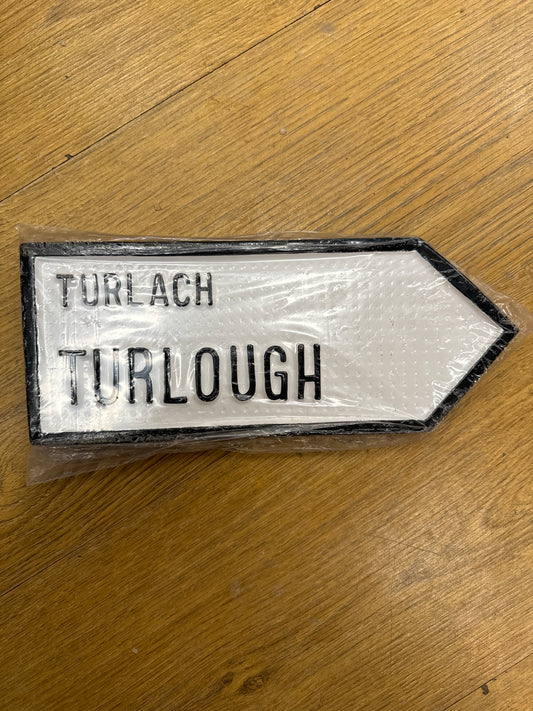 ROAD SIGN TURLOUGH polycrafts