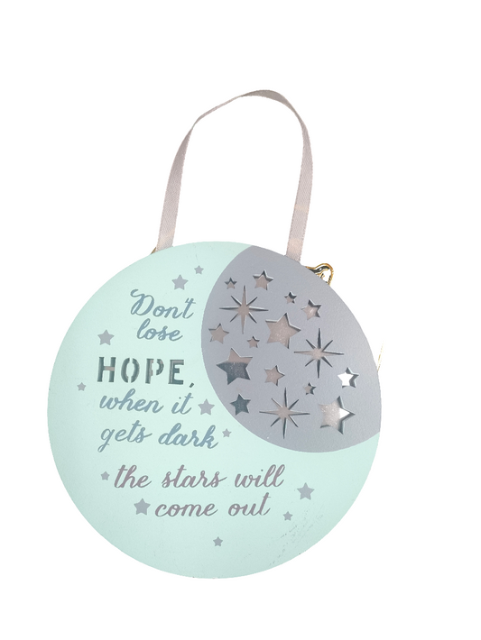 Don't Lose Hope when it gets dark the stars will come out Plaque